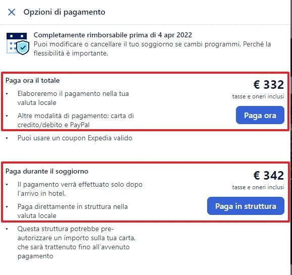 Opzioni di pagamento con scelta tra pagare ora o durante il soggiorno, importi di 332€ e 342€.